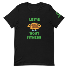 Load image into Gallery viewer, Taco ‘Bout Fitness T-Shirt
