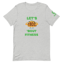 Load image into Gallery viewer, Taco ‘Bout Fitness T-Shirt