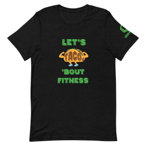 Taco ‘Bout Fitness T-Shirt
