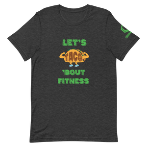 Taco ‘Bout Fitness T-Shirt